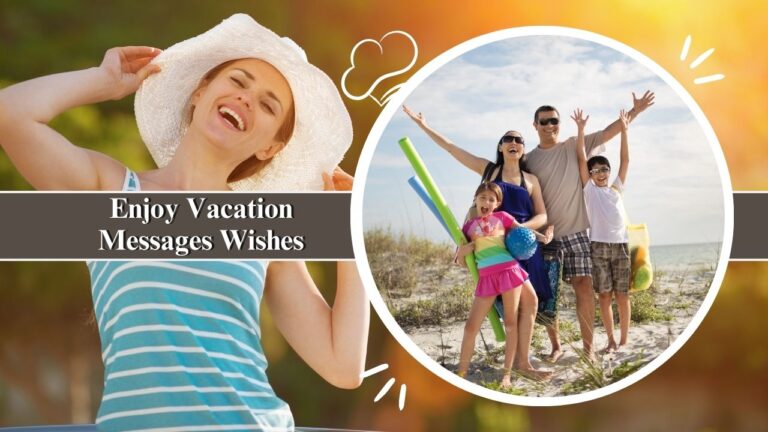 Enjoy Vacation Wishes And Messages For Safe Travels