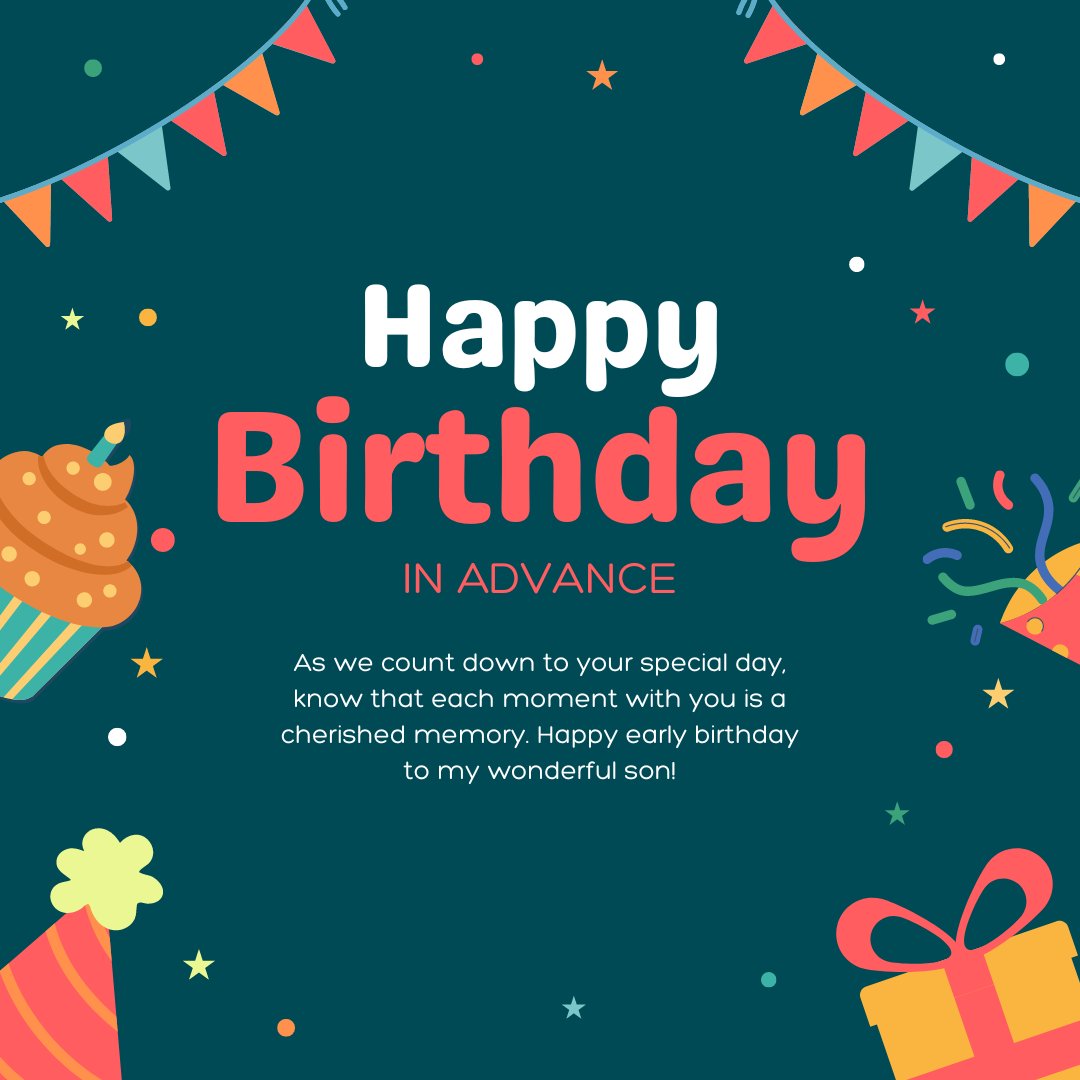 Advance Birthday Messages for Son with a festive dark teal background decorated with party bunting, a cupcake, gift, and heartfelt birthday greeting.