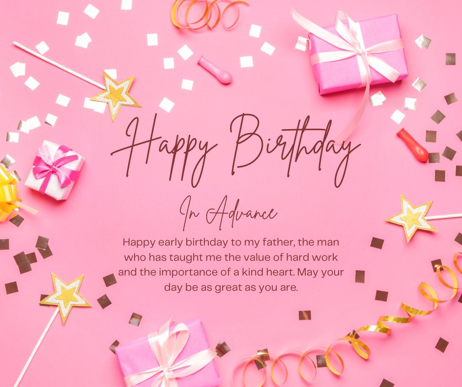 Advance Birthday Wishes for Fathers with a vibrant pink background adorned with gifts, ribbons, and confetti, featuring a heartfelt birthday message.