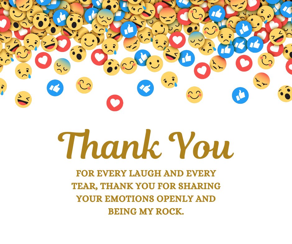 A colorful background filled with a variety of emoji faces, including smileys, hearts, and thumbs up, forms a vibrant backdrop to a bold 'Thank You' text followed by a heartfelt message, 'For every laugh and every tear, thank you for sharing your emotions openly and being my rock.' This image is perfect for expressing gratitude with Best Thank You Messages for Friends.