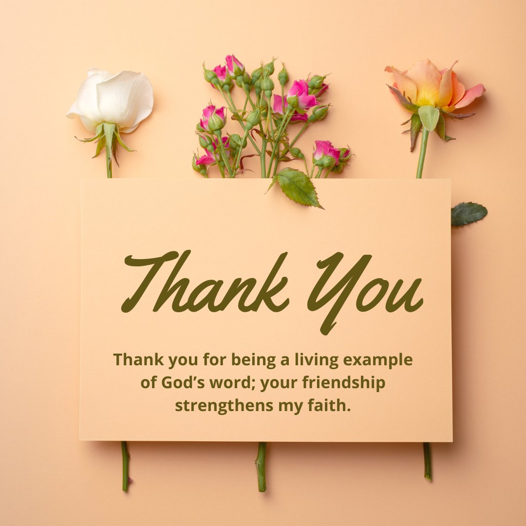 Beautiful thank you card on a soft peach background, complemented by fresh white, pink, and orange roses. The card features elegant green lettering stating 'Thank you for being a living example of God’s word; your friendship strengthens my faith.' Perfect for expressing Christian Thank You Messages for Friends.