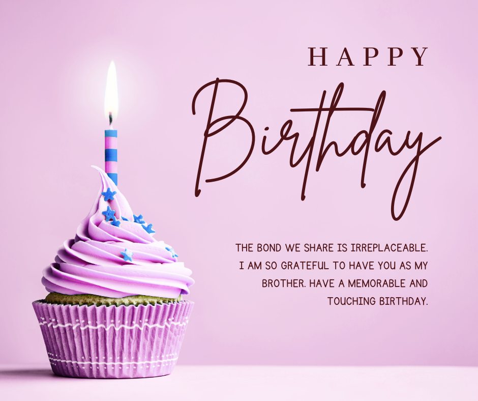 Emotional Birthday Wishes for Brother featuring a delicate pink cupcake with a lit candle and heartfelt message on a soft pink background, expressing deep gratitude and love.