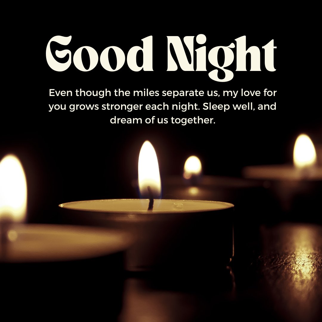 Good Night Love Messages for Long Distance Relationship with lit candles and a heartfelt message about love growing stronger despite the distance.