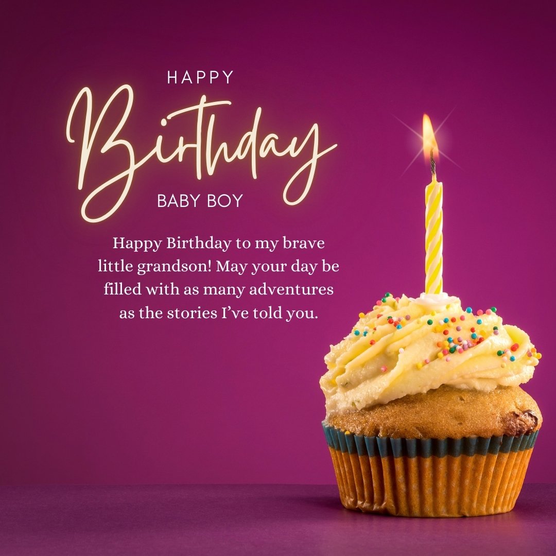 Happy Birthday wishes to a baby boy from Grandpa, featuring a warm message on a purple background with a cupcake and lit candle. The image expresses the grandfather's love and hopes for a day filled with adventures, just like the stories he’s shared with his grandson.