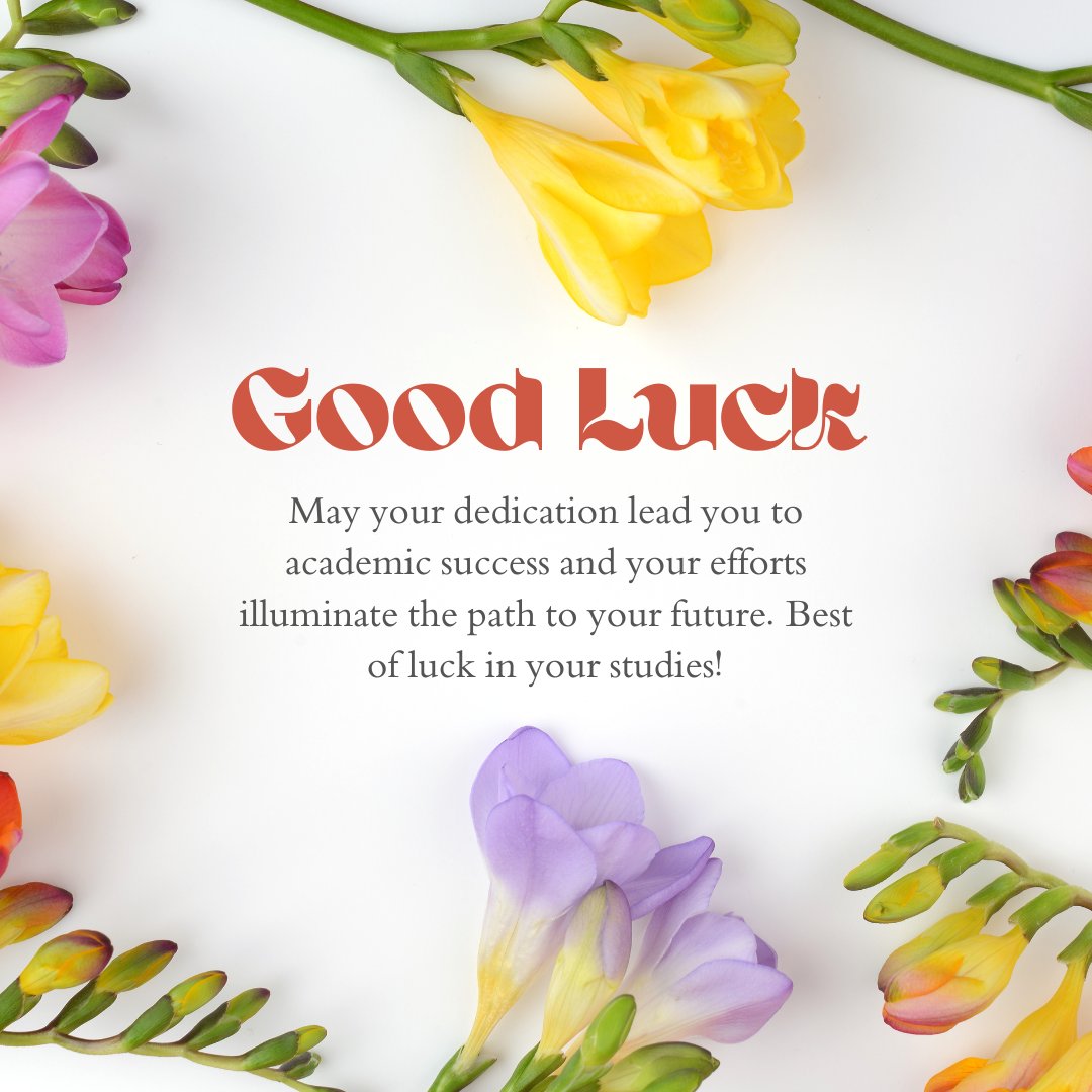 Good Luck card surrounded by vibrant pink and yellow flowers with a motivational message for students, ideal for Motivational Good Luck Wishes for Students.