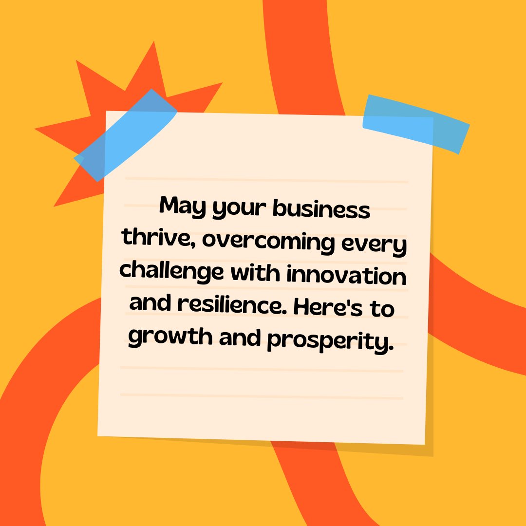 Colorful graphic featuring a motivational quote for business success on a notepaper illustration, surrounded by dynamic abstract shapes in red, blue, and yellow. The text reads: 'May your business thrive, overcoming every challenge with innovation and resilience. Here's to growth and prosperity,' perfectly encapsulating motivational messages for successful business ventures.