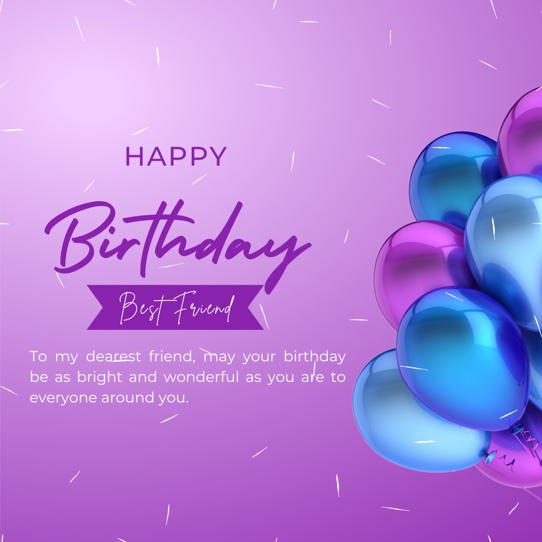 Elegant birthday greeting card with the headline 'HAPPY BIRTHDAY Best Friend' set against a vibrant purple background, adorned with a cluster of glossy balloons in shades of blue and purple. The message wishes brightness and wonderfulness, embodying Touching Birthday Wishes for Best Friend.