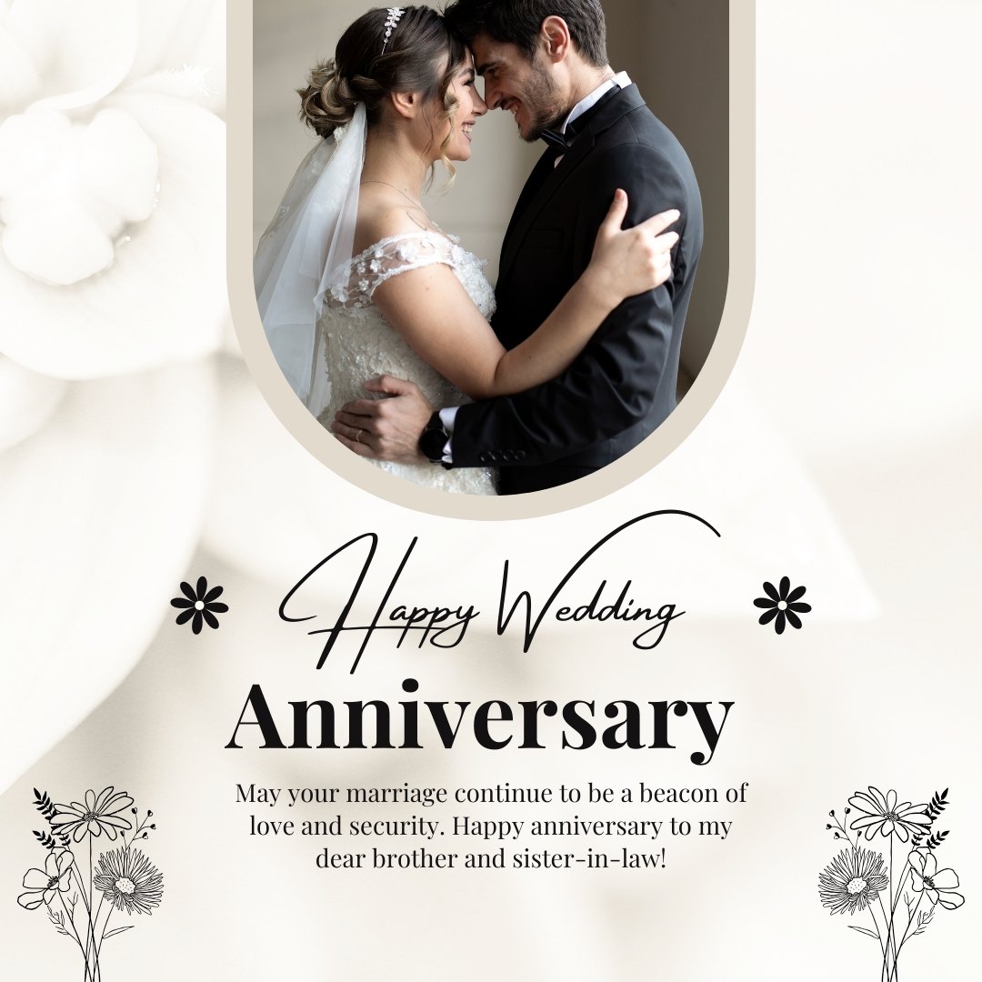 Encouraging Happy Wedding Anniversary Messages for Brother featuring a close-up portrait of a bride and groom embracing, set against a soft white floral backdrop with elegant text wishing a beacon of love and security.