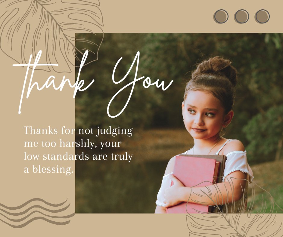 Charming thank you card featuring a young girl holding a book, set against a nature backdrop with botanical illustrations. The message reads, 'Thanks for not judging me too harshly, your low standards are truly a blessing,' capturing the essence of Best Witty Thank You Messages for a Dear Friend.