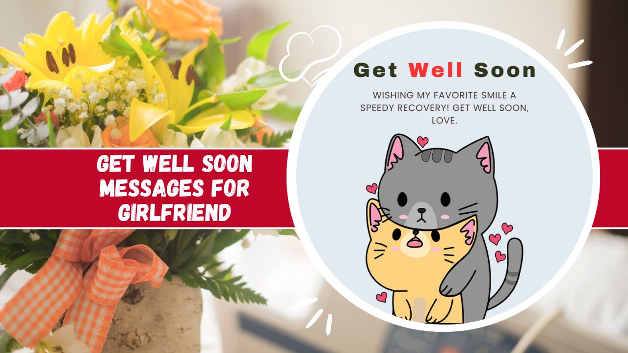 get well soon messages for girlfriend