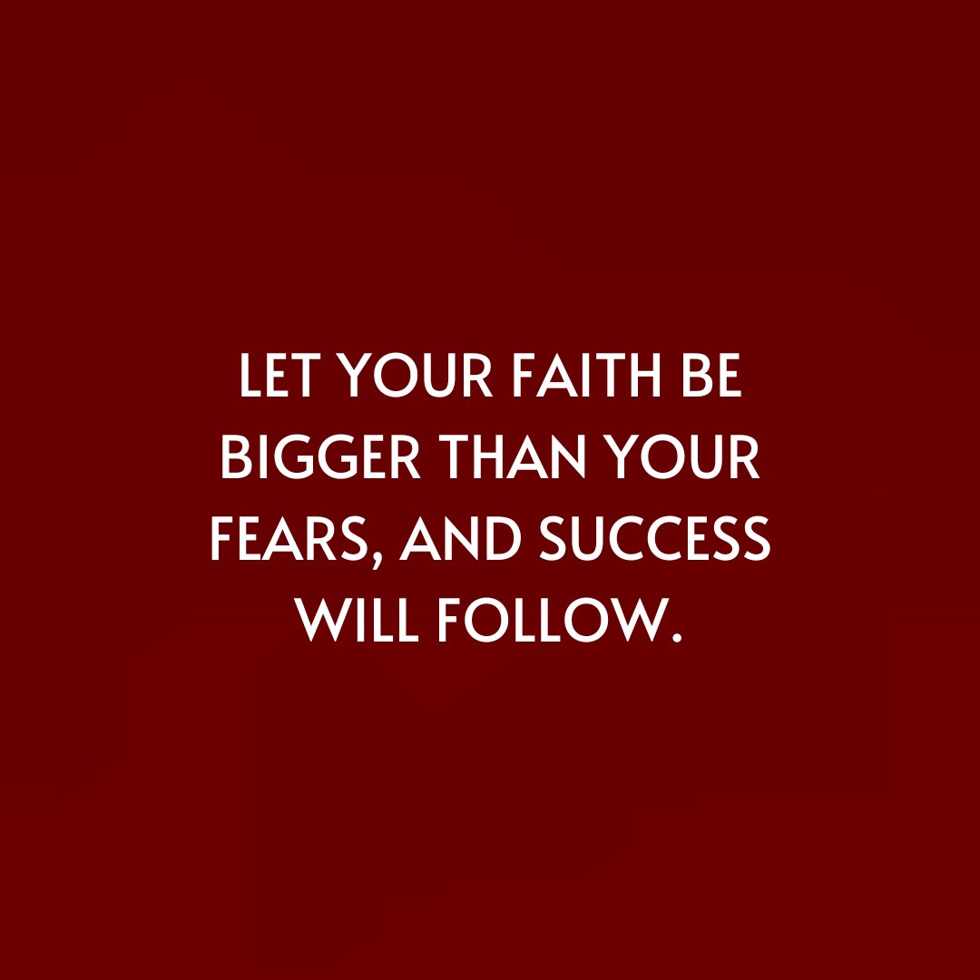 Bold white text on a deep red background stating 'Let your faith be bigger than your fears, and success will follow', embodying uplifting motivational messages for success.