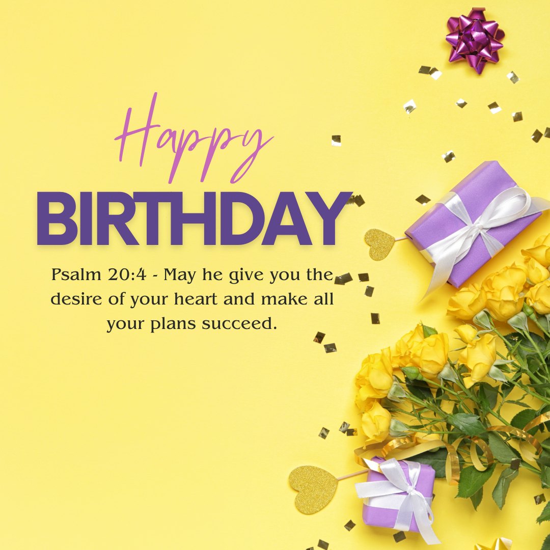 Bible Verses For Birthday Wishes featuring Psalm 20:4 with yellow roses and purple gifts on a bright yellow background.