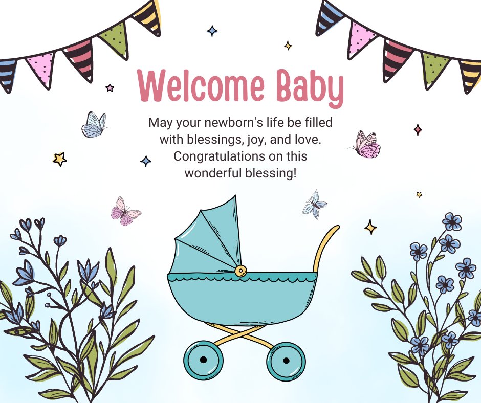 Blessing welcome new born baby wishes card with a whimsical illustration of a baby carriage, surrounded by colorful bunting, butterflies, stars, and floral elements on a light background.