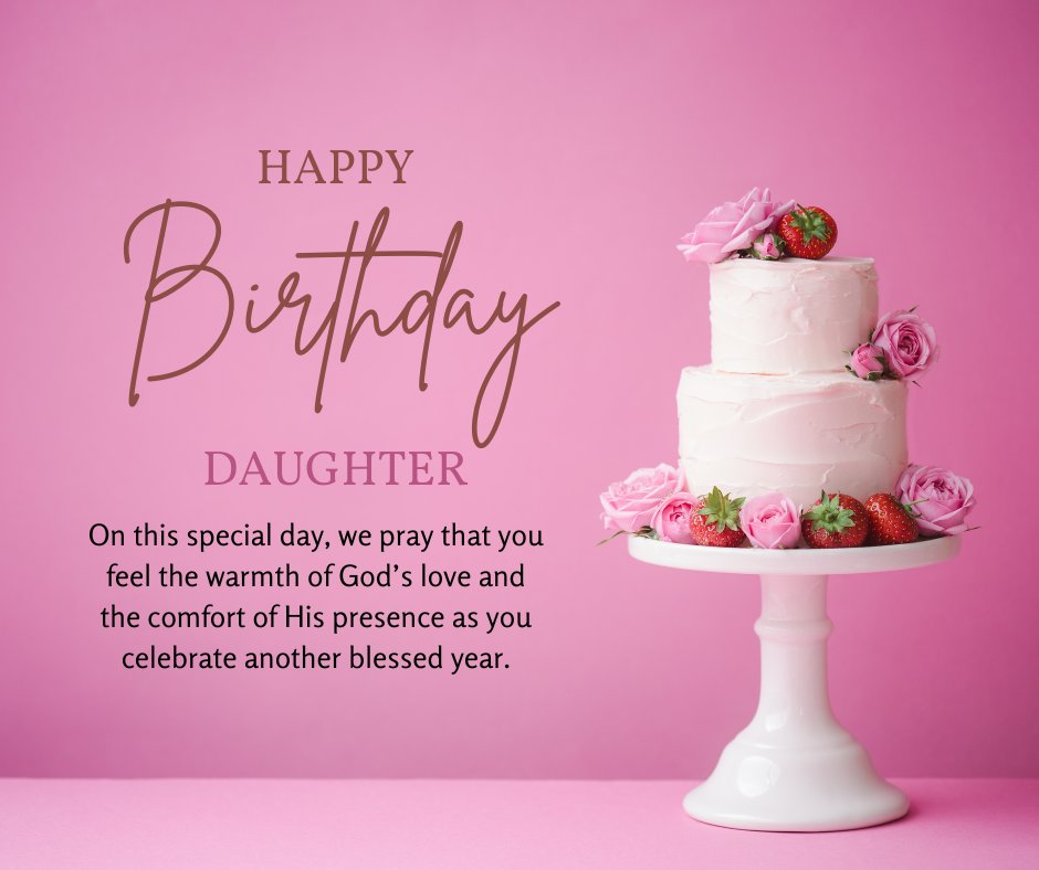 Christian Birthday Wishes for Daughter featuring a multi-tier pink cake decorated with roses and strawberries on a pink background, expressing warm blessings.