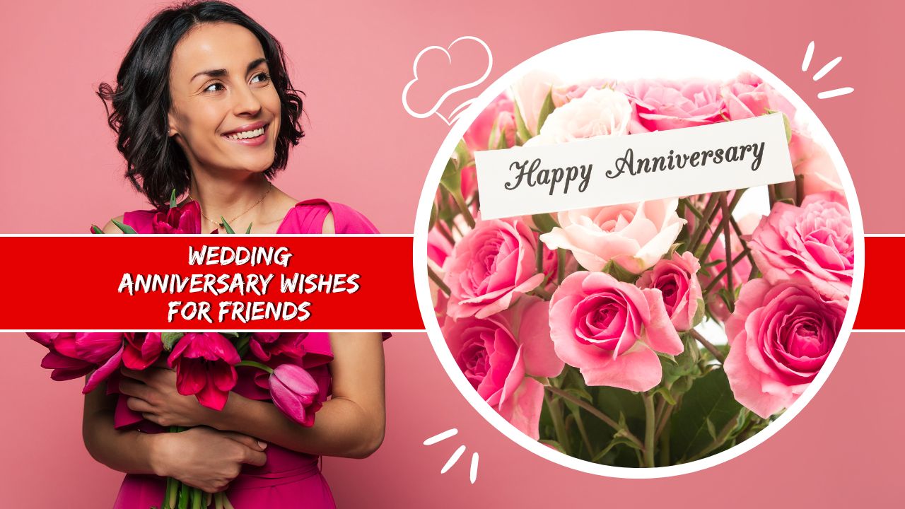 Wedding Anniversary Wishes for Friends