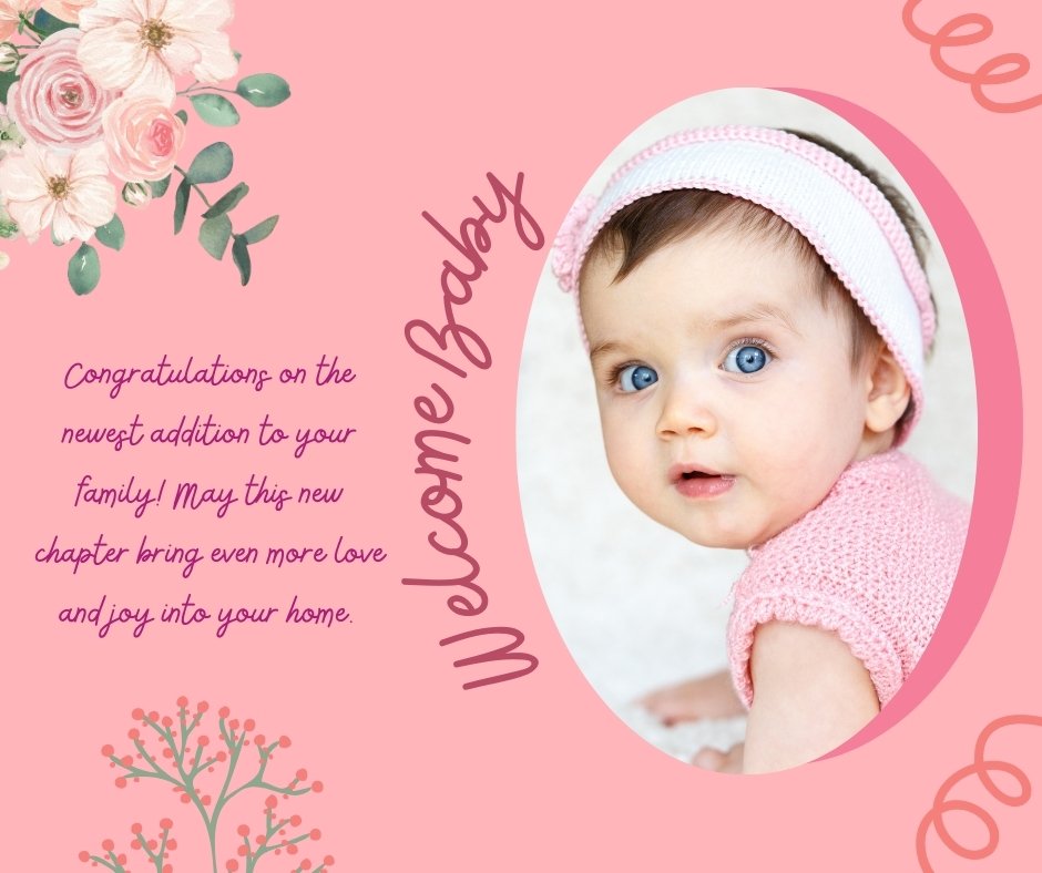 Welcoming a new baby in the family messages card featuring a blue-eyed baby girl wearing a pink sweater and hat, framed by floral decorations and 'Welcome Baby' text on a pink background.