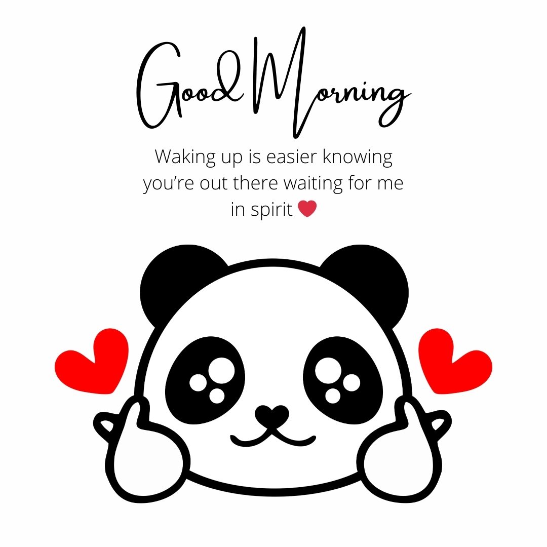 Good morning messages for her long distance – A cute cartoon panda with hearts, sending love and warmth from afar.