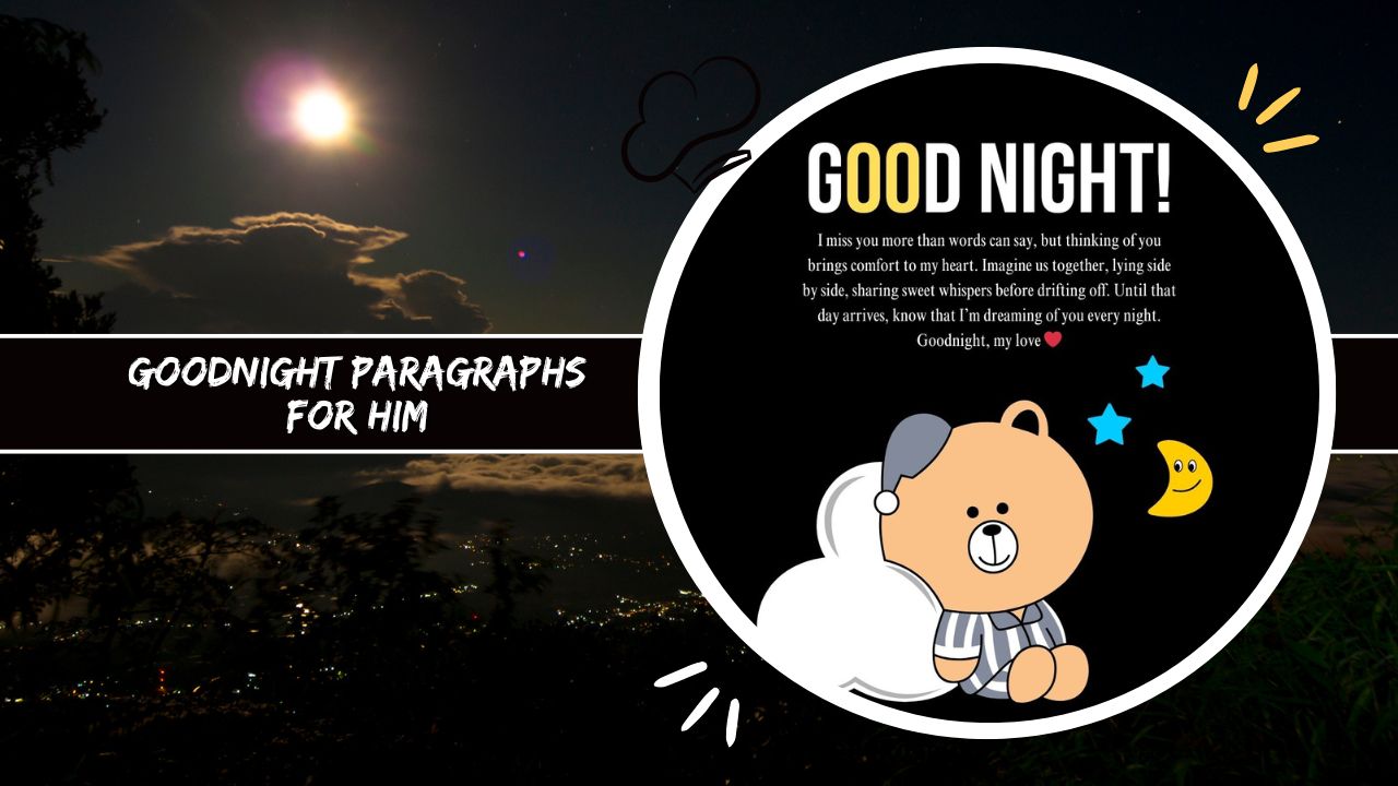 20+ Goodnight Paragraphs For Him To Make His Night Cozy