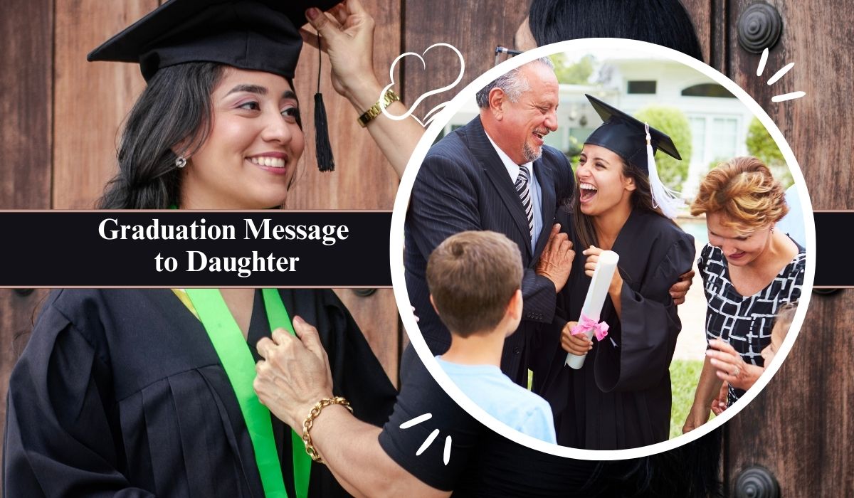 150 Graduation Message To Daughter For A Proud Moment