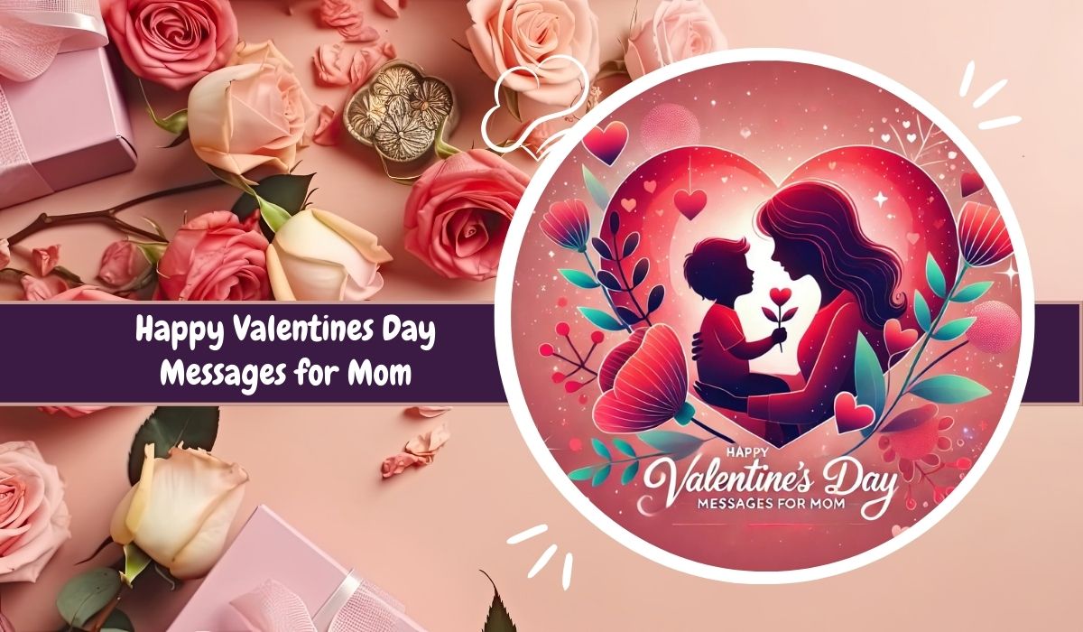 Happy Valentines Day Messages for Mom