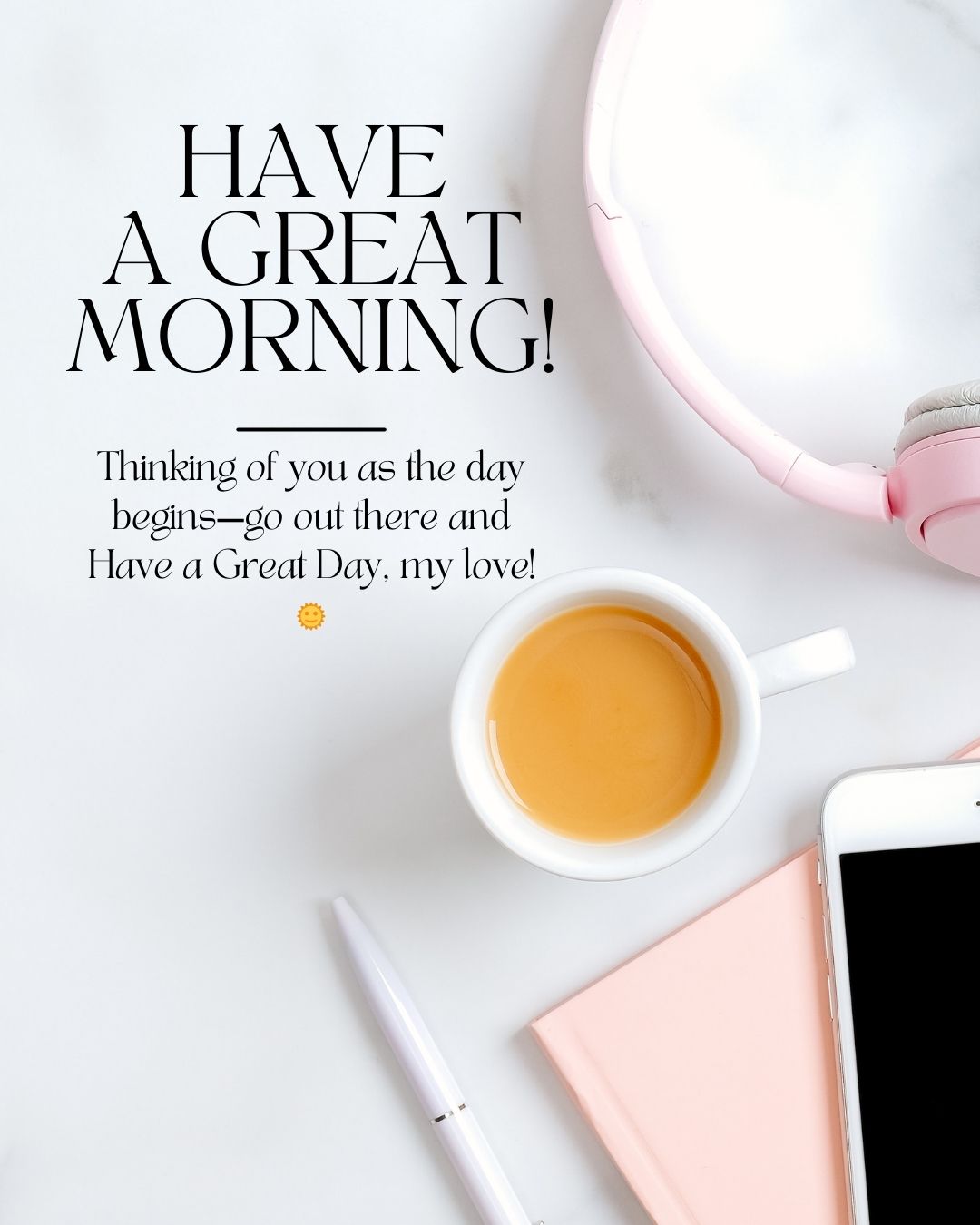 Messages to Wish Your Special Someone to Have a Great Day